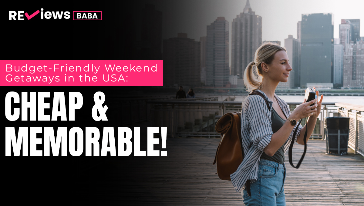 weekend getaways in the USA